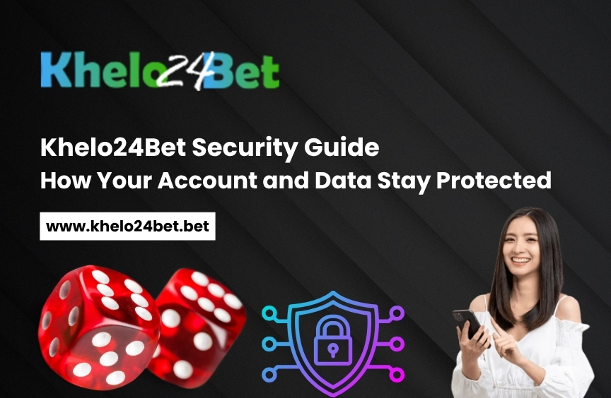 Khelo24Bet Security Guide: How Your Account and Data Stay Protected